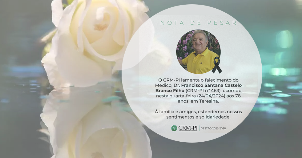 CRM-PI lamenta o falecimento do médico Francisco Santana Castelo Branco Filho