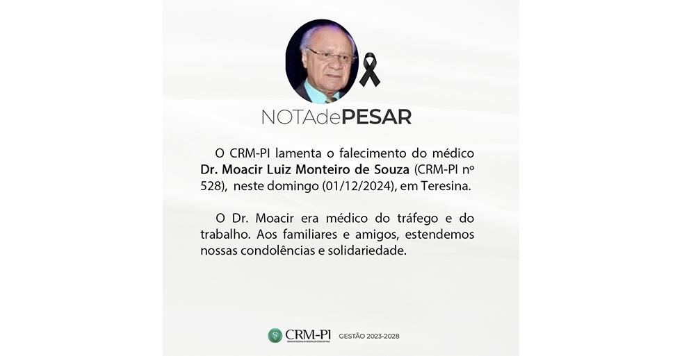 CRM-PI lamenta o falecimento do médico do Trabalho, Dr. Moacir Monteiro