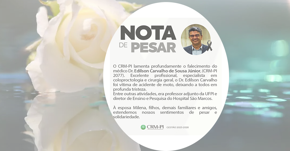CRM-PI lamenta o falecimento trágico do médico Dr. Edílson Carvalho de Sousa Júnior